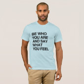 WIE JE BENT EN ZEG WAT JE VOELT T-SHIRT (Voorkant volledig)