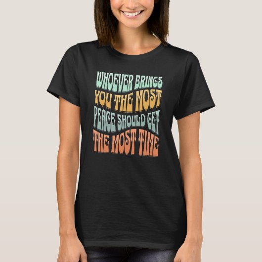 Wie je de meeste vrede geeft, moet de M T-shirt (Voorkant)
