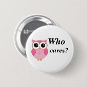 Wie kan dat wat schelen? Cute roze cartoon owl Ronde Button 5,7 Cm (Voorkant /achterkant)