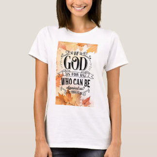 Wie kan tegen ons zijn? t-shirt