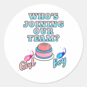 Wie komt er bij ons team? Jongen of meisje! gender Ronde Sticker