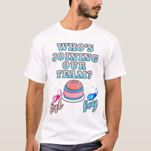 Wie komt er bij ons team? Jongen of meisje! gender T-shirt