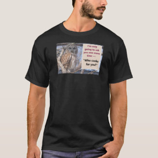 Wie kookt voor jou T-shirt