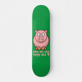 WIE LAAT DE HOGS EEN grappige varkensdraai VERLATE Persoonlijk Skateboard