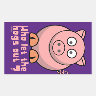 WIE LAAT DE HOGS EEN grappige varkensdraai VERLATE Rechthoekige Sticker