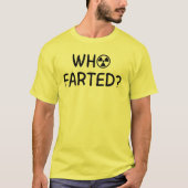 Wie Laat Een Scheet? T-shirt (Voorkant)