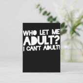 Wie laat mij volwassen ik kan niet volwassen briefkaart (Staand voorkant)