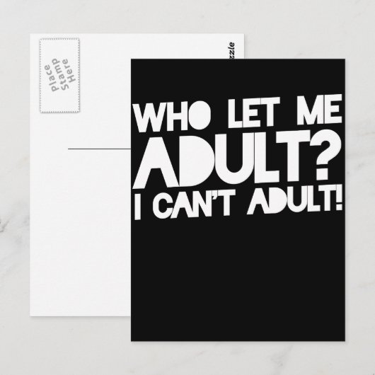 Wie laat mij volwassen ik kan niet volwassen briefkaart (Voorkant / Achterkant)