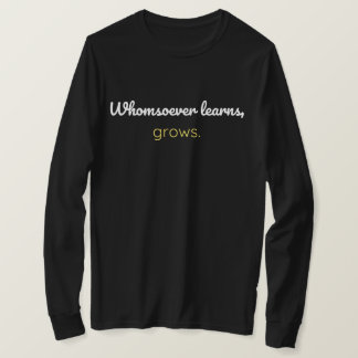 Wie leert, groeit t-shirt