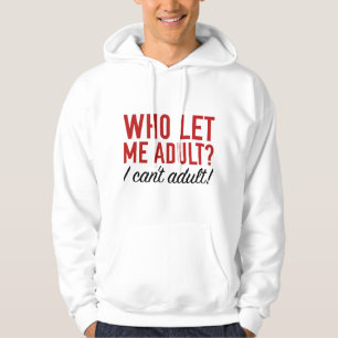 Wie liet me volwassen worden? hoodie