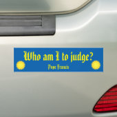 Wie moet ik beoordelen? Pope Francis Bumpersticker (Op auto)