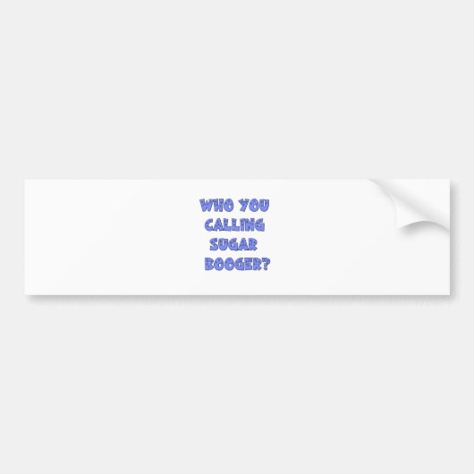 Wie noem je suikerboogster? bumpersticker (Voorkant)