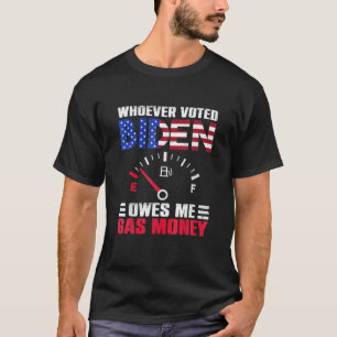 Wie ooit voor Biden heeft gestemd, is eigenaar van T-shirt