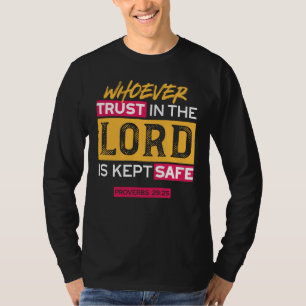 Wie op de Heer Vertrouwt, Wordt Beschermd Spreuk T-shirt