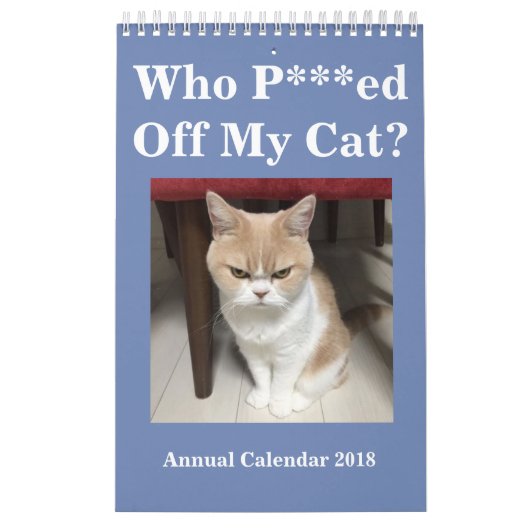Wie P***ed van mijn kat? Jaarlijkse kalender 2018 (Hoes)