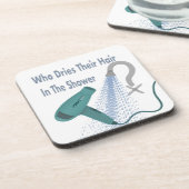 Wie rijdt hun haar in de douche? bier onderzetter (Linkerzijde)