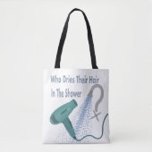 Wie rijdt hun haar in de douche? tote bag (Voorkant)
