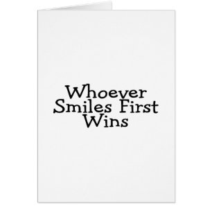 Wie Smile First Wins