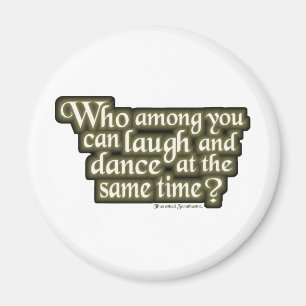 Wie van jullie kan lachen en dansen... Nietzsche Magneet