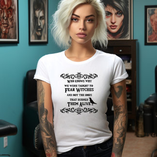 Wie weet waarom we leren bang te zijn voor heksen t-shirt