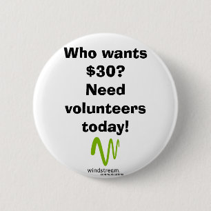 Wie wil $30? ronde button 5,7 cm