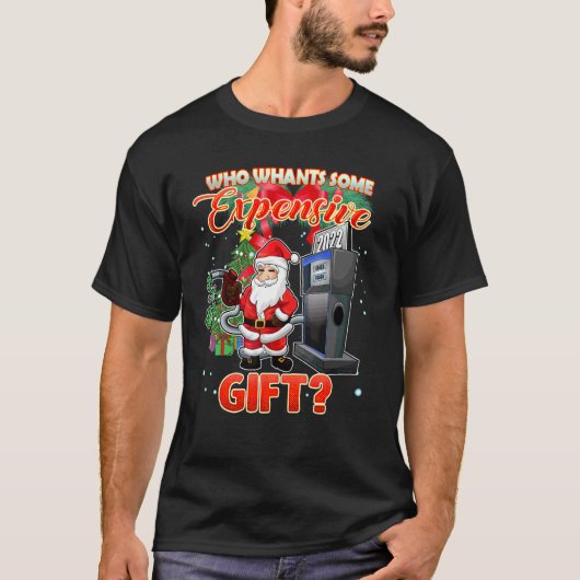 Wie wil een dure Kerstman T-shirt (Voorkant)