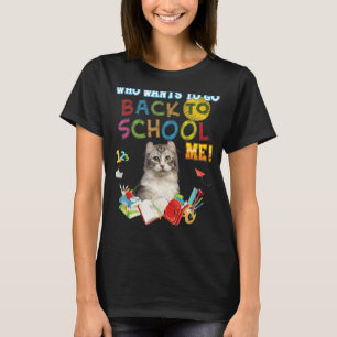 Wie wil er terug naar school ik Amerikaanse krul k T-shirt