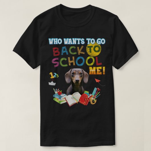 Wie wil naar school voor dachshund Dog Kind S T-shirt (Design voorkant)