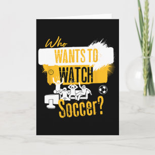 Wie wil naar voetbal kijken, leuke sportfan ontwer kaart