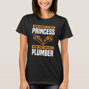 Wie wil nou een prinses zijn als je een loodgieter t-shirt