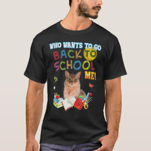 Wie wil terug naar school mij Somalische kat kind T-shirt