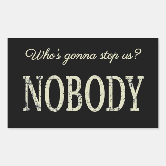 Wie zal ons tegenhouden? Niemand Rechthoekige Sticker (Voorkant)