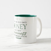 Wie zegt dat geld geen geluk koopt tweekleurige koffiemok (Voorkant rechts)