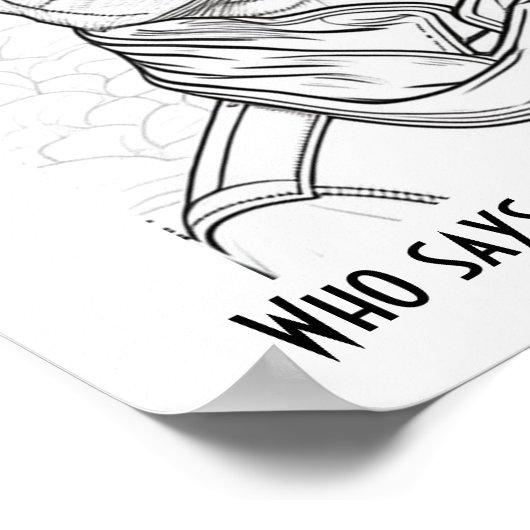 Wie zegt dat katten de meow-n niet kunnen bereiken poster (Hoek)