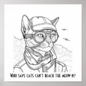Wie zegt dat katten de meow-n niet kunnen bereiken poster (Voorkant)