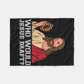 Wie zou Jesus opstellen Funny Fantasy Football Chr Fleece Deken (Voorkant (Horizontaal))