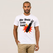 Wie zou Jezus Bomb zijn? T-shirt (Voorkant volledig)