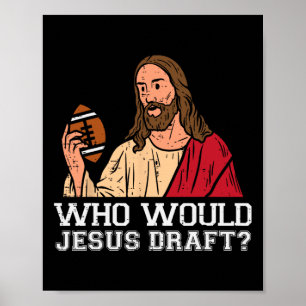 Wie zou Jezus opstellen Funny Fantasy Football Chr Poster