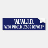 Wie zou Jezus uitzetten WWJD Bumpersticker (Voorkant)