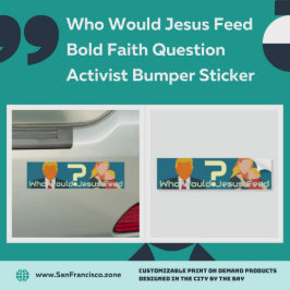 Wie zou Jezus voeden Krachtig geloof vraag activis Bumpersticker