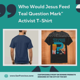 Wie zou Jezus voeden Turquoise Vraagteken Activist T-shirt
