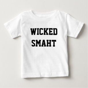 Wied Smart Baby Smaht Funny Boston Accent