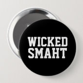 Wied Smart Smaht | Funny Boston Accent Ronde Button 4,0 Cm (Voorkant /achterkant)