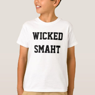 Wied Smart Smaht Kind Funny Boston Accent T-shirt