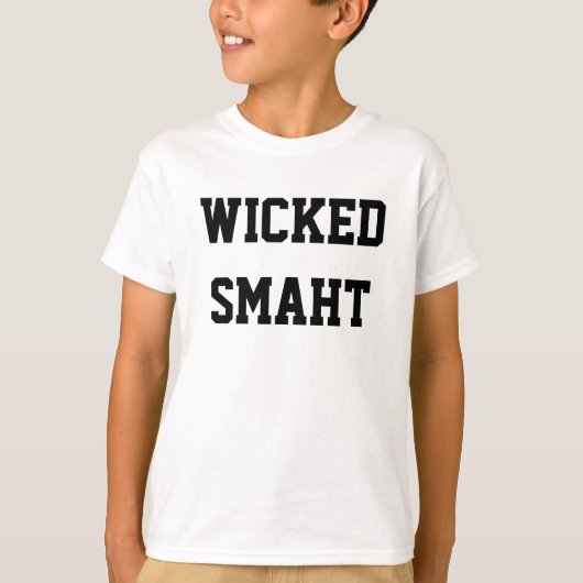 Wied Smart Smaht Kind Funny Boston Accent T-shirt (Voorkant)