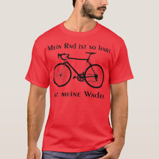 Wiel is hard zoals mijn kalveren t-shirt