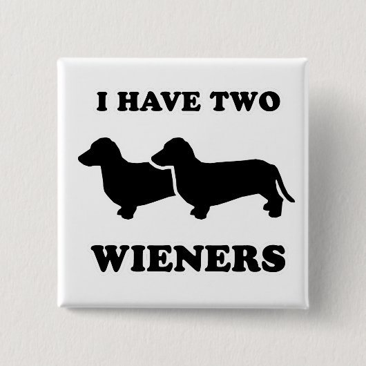 WIENER DOG T - SHIRTS - "Ik heb twee spinders" Vierkante Button 5,1 Cm (Voorkant)