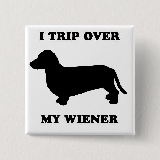 WIENER DOG T - SHIRTS - "Ik reis over mijn vrouw" Vierkante Button 5,1 Cm (Voorkant)