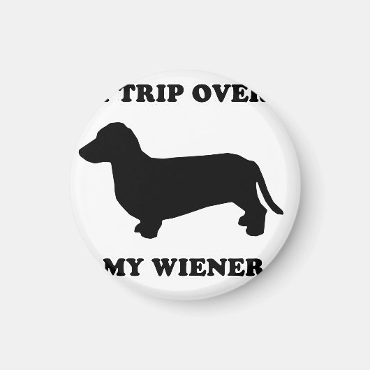 WIENER DOG T - SHIRTS - "Ik reis over mijn wiener" Magneet (Voorkant)