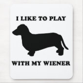 WIENER DOG T - SHIRTS - "Ik speel graag met mijn v Muismat (Voorkant)